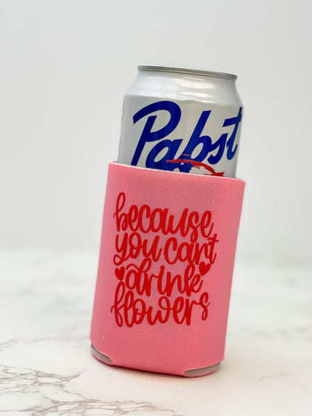 'Because you can't drink flowers' Drink Huggers - Pack of 10