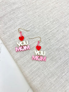 'I love you Mom' Acrylic Dangle Earrings