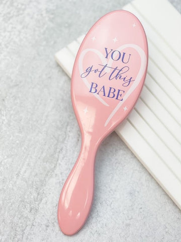 Wet N Dry Brush - 'You got this Babe'